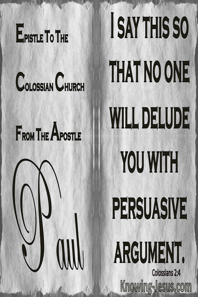 Colossians 2:4 Let Noone Delude You With Persuasive Argument (gray)